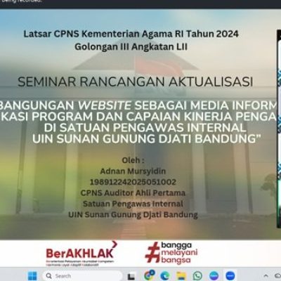 Seminar Rancangan Aktualisasi CPNS Auditor: Adnan Mursyidin S.Kom Kembangkan Website Publikasi SPI UIN SGD Bandung